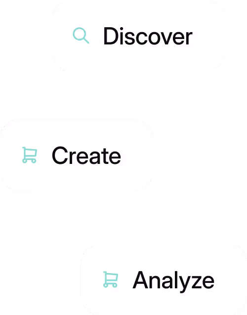 Discover, create, and analyze